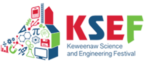 KSEF Keweenaw Science and Engineering Festival